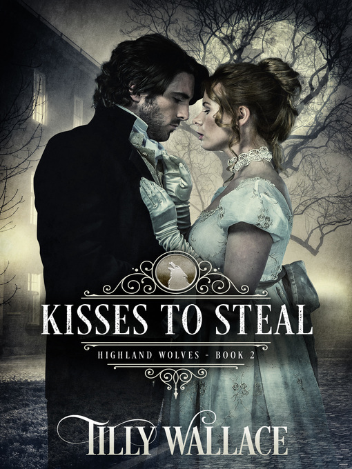 Title details for Kisses to Steal by Tilly Wallace - Available